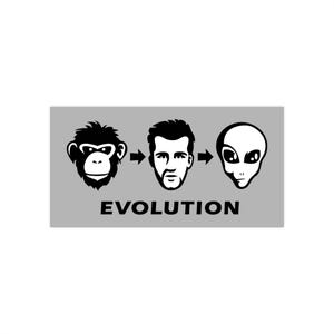 May include: A rectangular graphic on a grey background shows the evolution of a chimpanzee to a human to an alien. The word "EVOLUTION" is printed in bold, black letters below the images.