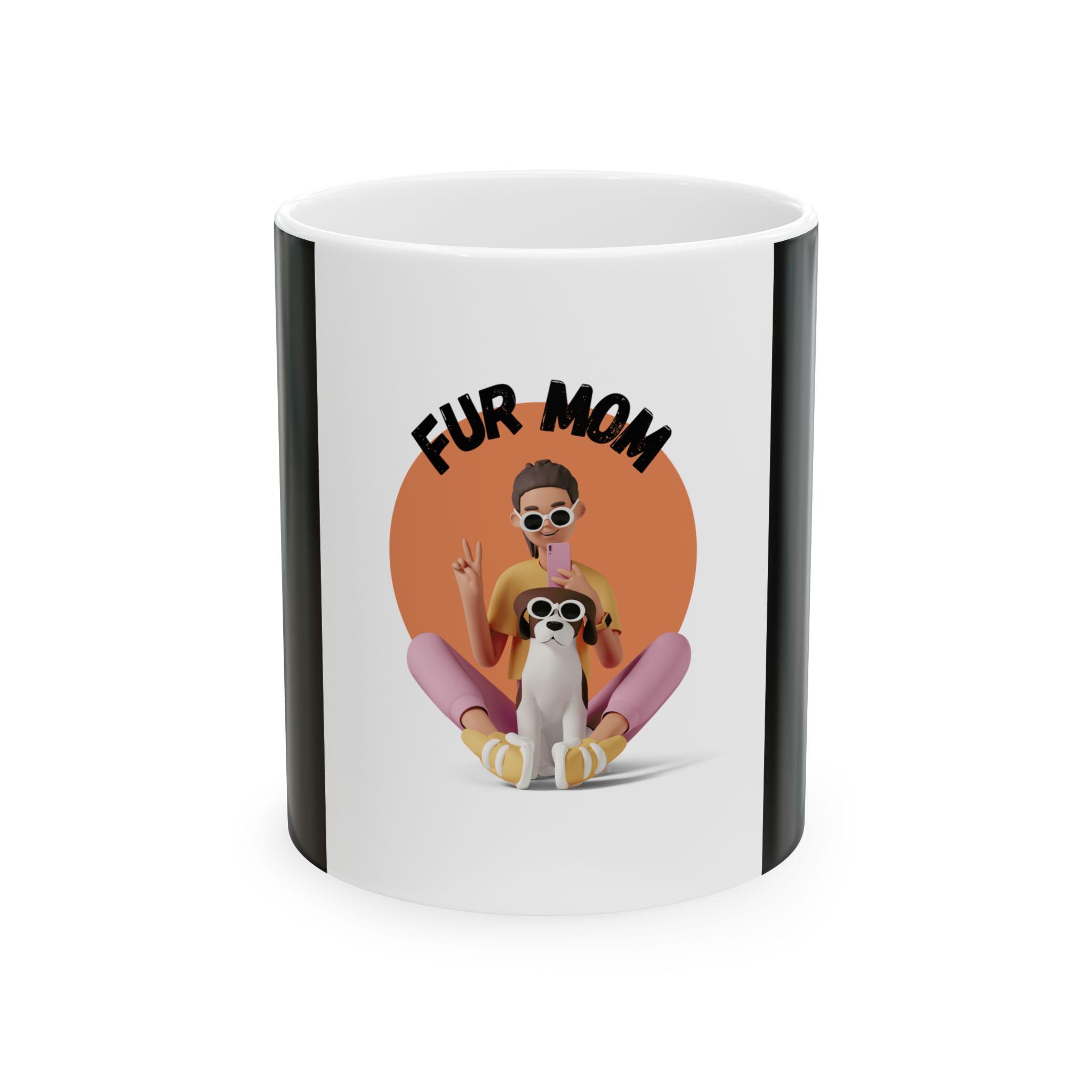 Fur Mom Ceramic Mug - Pet Lover Coffee Cup, Perfect Gift for Dog Moms, Animal Lover's Mug, Cute Dog Mom Gift, Birthday Present