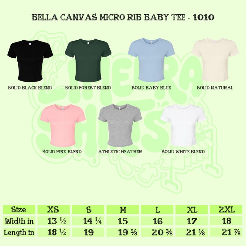 Puede incluir: Camiseta Bella Canvas Micro Rib Baby Tee 1010 en siete colores: negro, bosque, azul beb&eacute;, natural, rosa, gris jaspeado y blanco. Incluye una tabla de tallas con anchos y largos en pulgadas para tallas de XS a 2XL, de 13.5 a 21.125 pulgadas.