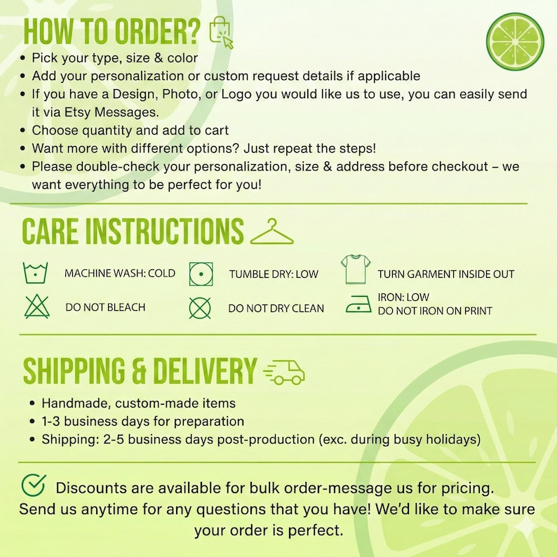 May include: A green and white graphic with text detailing how to order, care instructions, and shipping information. The graphic includes icons for washing, drying, and ironing. A lime slice graphic is in the background.