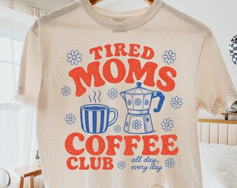 Camiseta holgada Comfort Colors "Cansed Moms Coffee Club", Camiseta de café para mamás "All Day Every Day", Camiseta divertida retro para mamás con cafetera moka, Camiseta holgada para mamás con cafeína