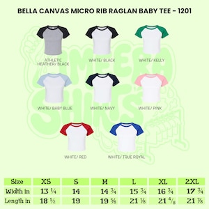 Puede incluir: Camisetas Bella Canvas 1201 micro rib raglan en ocho combinaciones de colores: athletic heather/black, white/black, white/kelly, white/baby blue, white/navy, white/pink, white/red y white/true royal, con una tabla de tallas en pulgadas.