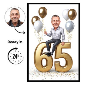 Könnte beinhalten: Gerahmte digitale Illustration eines Mannes, der seinen 65. Geburtstag feiert. Der Mann sitzt auf einer großen goldenen Zahl 65, hält ein Sektglas und hat goldene, weiße und silberne Ballons im Hintergrund. Das Bild enthält den Text "Ready in 24h".