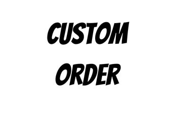 Custom Order