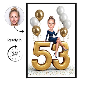 Op de afbeelding: Een ingelijste karikatuur van een vrouw die op een groot goudkleurig nummer 53 zit, omringd door gouden en witte ballonnen. De vrouw houdt een champagneglas vast. De afbeelding bevat de tekst "Ready in 24h".