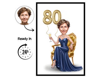 May include: A framed caricature of a woman in a blue gown, holding a champagne glass, seated on a gold chair, with gold '80' balloons. The image includes a portrait and text that reads 'Ready in 24h'.