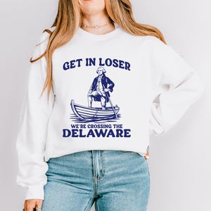 George Washington Crewneck Sweatshirt, 4th Of July Sweatshirt, Funny Patriotic Sweater, Funny History Buff Gift, History Meme Sweatshirt