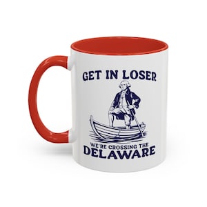 Funny George Washington Crossing The Delaware Mug, Patriotic Humor Coffee Mug, Founding Father Mug, 4th Of July Mug, History Meme Mug immagine 4