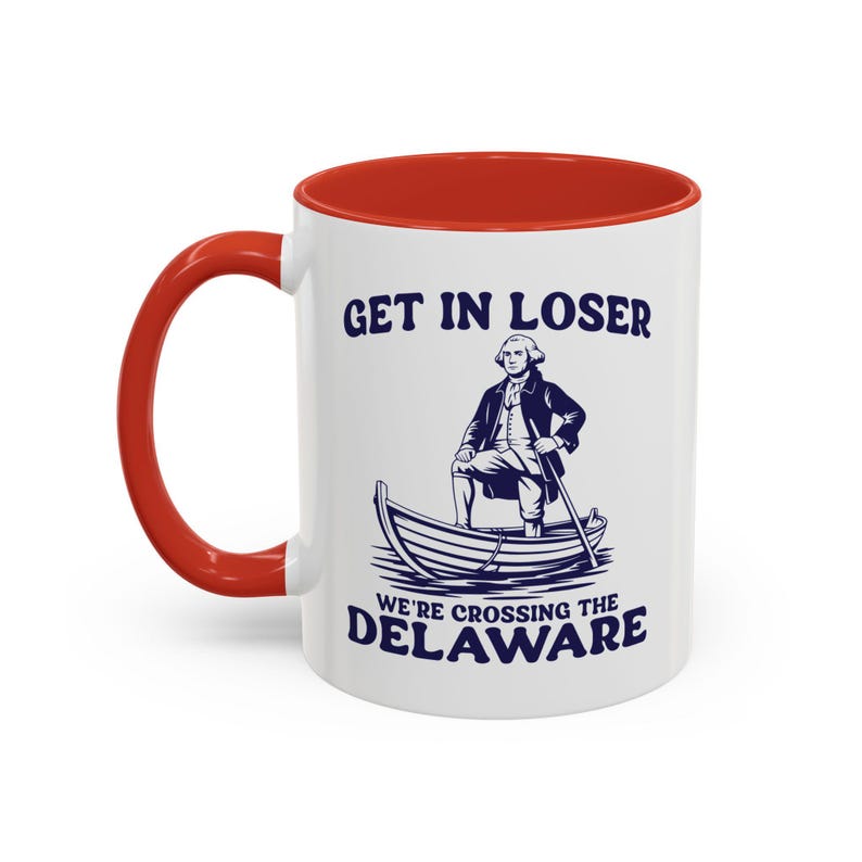 Funny George Washington Crossing The Delaware Mug, Patriotic Humor Coffee Mug, Founding Father Mug, 4th Of July Mug, History Meme Mug immagine 4