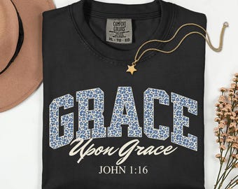 Grace Upon Grace T-shirt, Bible Verse Shirt, Christian Shirt For Women, Religious T-shirt, Christian Inspirational Gift, Comfort Colors
