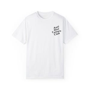 Anti Diet Culture Club T-Shirt | Comfort Colors Body Positive Tee White