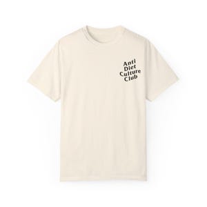 Anti Diet Culture Club T-Shirt | Comfort Colors Body Positive Tee Ivory