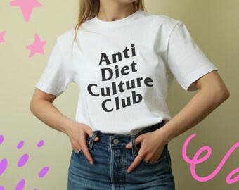 Anti Diet Culture Club T-Shirt | Body Positive Parody, Comfort Colors