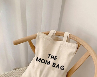 Mom Bag - Canvas Tote, Tote Bags, Mothers Day Gift, Eco Friendly Bag, Mom Tote Bag, Gifts for Mom, Travel Bag, New Mom Gift, Beach Tote