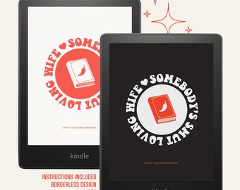 Kindle Lock Screen Somebodys Smut Loving Wife Screensaver Funny Bookish Wallpaper Custom Kindle Colorsoft Girlie Lockscreen Smut Lock Screen