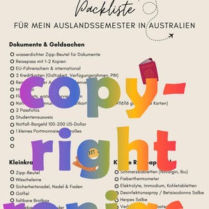 Pode incluir: Uma lista de verificação para um semestre no exterior na Austrália. A lista é dividida em categorias: Documentos e dinheiro, Essenciais, Medicamentos, Eletrônicos e Viagens. A lista está escrita em alemão.
