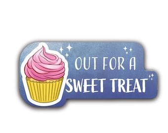 Out for a Sweet Treat Sticker – Cute Cupcake Vinyl Decal – Dessert Lover Sticker Laptop, Water Bottle, Journal, Scrapbook, Cute Aesthetic