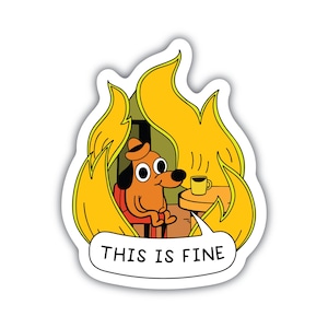 This is Fine Sticker | Dog with Flames Sticker | Meme Sticker for Bottle | Crisis Meme Sticker | Funny Dog Meme Sticker | Dog with Coffee