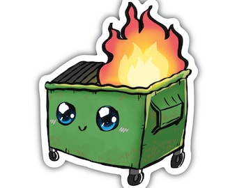 Dumpster Fire Sticker | Cute Dumpster Fire Meme Sticker | Kawaii Trash Can on Fire | Happy Dumpster Fire Decal | Disaster Meme Sticker |