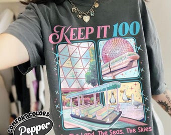 Keep It 100 Comfort Color Shirt The Land The Seas The Skies WDW T Shirt Retro Magic Kingdom Theme Park Graphic Tee Family Trip Gift