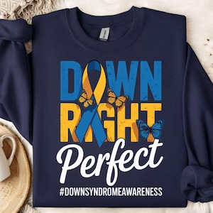Down Right Perfect SVG PNG – Down Syndrome Awareness Design – World Down Syndrome Day Shirt – Inclusion Support Cut File