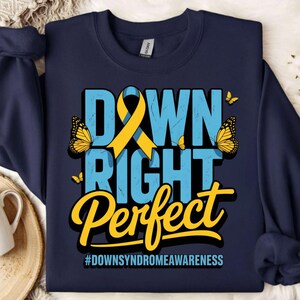 Down Right Perfect SVG PNG – Down Syndrome Awareness Design – World Down Syndrome Day Shirt – Inclusion Support Cut File