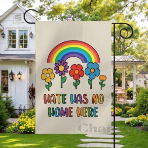 Hate Has No Home Here Garden Flag,LGBTQ Pride Decor,Equality Banner,Gay Rights,Trans Ally,Rainbow Flag,Kindness Matters,Love Wins Home Decor