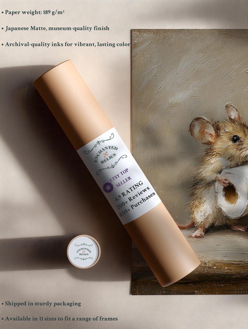May include: A light tan cylindrical shipping tube with a white label featuring the text Enchanted Relics, Etsy Top Seller, 4.9 Rating, 200+ Reviews, and 850+ Purchases. The tube is positioned next to a painting of a mouse holding a roll of paper.