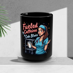 Fueled by Caffeine and Code Blues Nurse Mug, Funny Medical Coffee Cup, RN Life Gift, Healthcare Worker Mug, ICU Nurse Gift