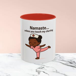 Funny Nurse Coffee Mug with Namaste Graphic, Yoga Nursing Gift, Medical Humor Cup, RN Life Mug, Healthcare Worker Appreciation, Student Gift