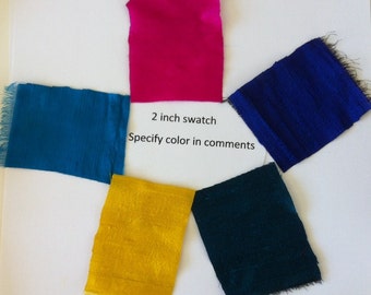 Swatch of 100% dupioni silk fabric 2 x 2 inch Your choice of any color Designersneeds SPECIFY color title under "note to seller" USA only