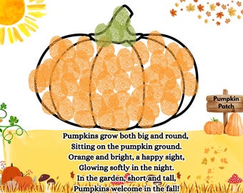 May include: An orange pumpkin made of fingerprints with a black outline, green stem, and the text "Pumpkin Patch". The image includes a poem about pumpkins, a sun, and fall leaves.
