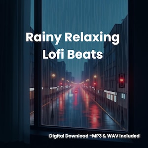 Puede incluir: Una descarga digital de ritmos lofi relajantes y lluviosos. La imagen muestra una calle de la ciudad lluviosa por la noche vista a través de una ventana. El texto "Rainy Relaxing Lofi Beats" está en letras blancas sobre un fondo azul oscuro. El texto "Digital Download - MP3 & WAV Included" está en la parte inferior de la imagen.