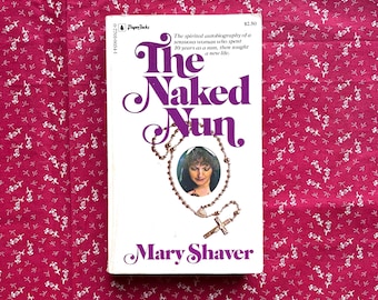 Naga zakonnica - książka w miękkiej oprawie, powieść popularnonaukowa autorstwa Mary Shaver.