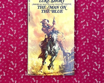 The Man On The Blue - Libro tascabile western d'epoca di Luke Short.