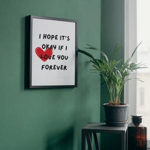 Espero que esteja tudo bem se eu te amar para sempre, impressão de citação, download digital, presente de citação de amor, impressão de arte de parede, eu te amarei para sempre, decoração romântica