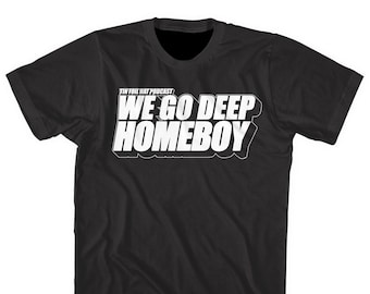 we go deep homeboy! 