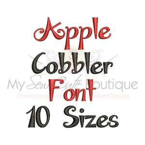 May include: Apple Cobbler Font embroidery design in red and black with the text "My Sew Cute Boutique Embroidered and Digitalized Designs 10 Sizes".