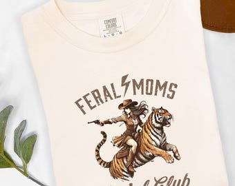 Feral Moms Social Club Tiger Rider Graphic Tee, Sarcastic Mama Top