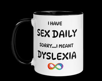 Dyslexia Mug, Dyslexia Humour Mug, 11oz