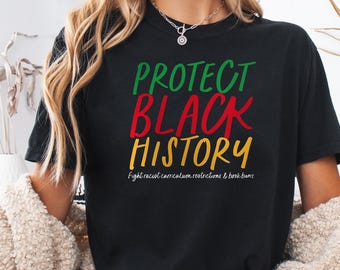 Black History Month-shirt, Protect Black History T-shirt, Empowerment-shirt, T-shirt voor antiracisme, Black Lives Matter-shirt, Comfort Colors®