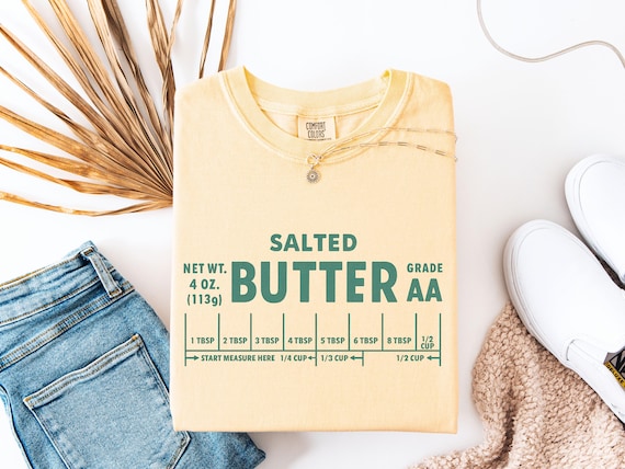 Funny Baker Gift, Salted Butter T-shirt , Butter Lover Shirt, Foodie Chef Shirt, Foodie Shirt, Baking Tee, Retro Shirt, Comfort Colors®