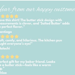 May include: A light blue background with the text "Hear from our happy customers." Below are three customer reviews with star ratings. The reviews mention a shirt with a butter stick design and a kitchen pun.