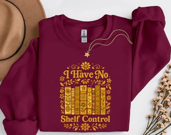 Book Shirt, I Have No Shelf Control Book Sweatshirt, Librarian Tee, Book Lover Shirt, Reading Teacher Tee, Reading Shirt, Bookworm Gift