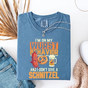 Funny Oktoberfest Shirt, I&#39;m on My Wurst Behavior and I don&#39;t give a Schnitzel T-Shirt, Beer Shirt, Retro Oktoberfest Shirt, Comfort Colors®