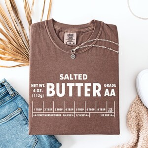 Funny Baker Gift, Salted Butter T-shirt , Butter Lover Shirt, Foodie Chef Shirt, Foodie Shirt, Baking Tee, Retro Shirt, Comfort Colors® image 5