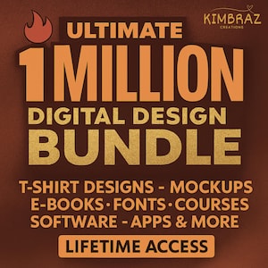 May include: An orange and gold graphic promoting a digital design bundle. The text reads "ULTIMATE 1 MILLION DIGITAL DESIGN BUNDLE" with a list of included items: T-shirt designs, mockups, e-books, fonts, courses, software, apps, and more. Lifetime access is included.