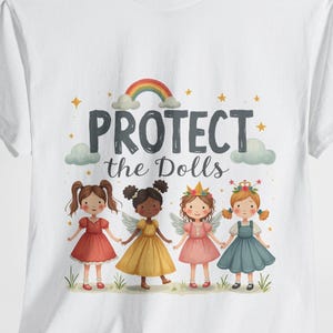 Feminist t-shirt Protect the Dolls, whimsical nursery rhyme style tee for women's rights gift