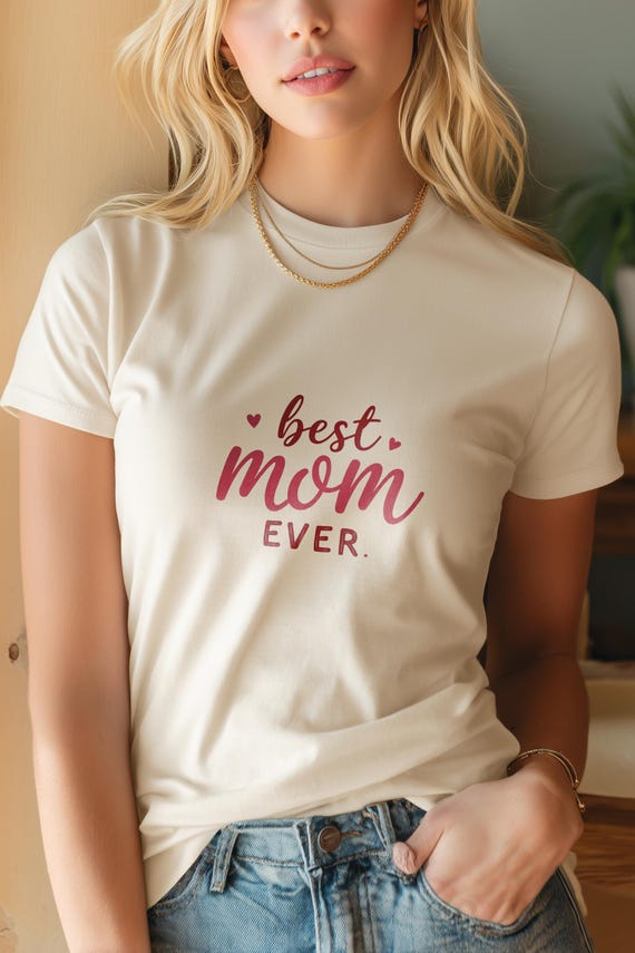 Best Mom Ever Shirt | Mom Graphic Tee | Elegant Mother's Day Gift