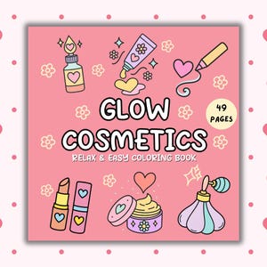 Glow Cosmetics Coloring Book - 49 Bold & Easy Beauty Designs | Instant Digital Download PDF